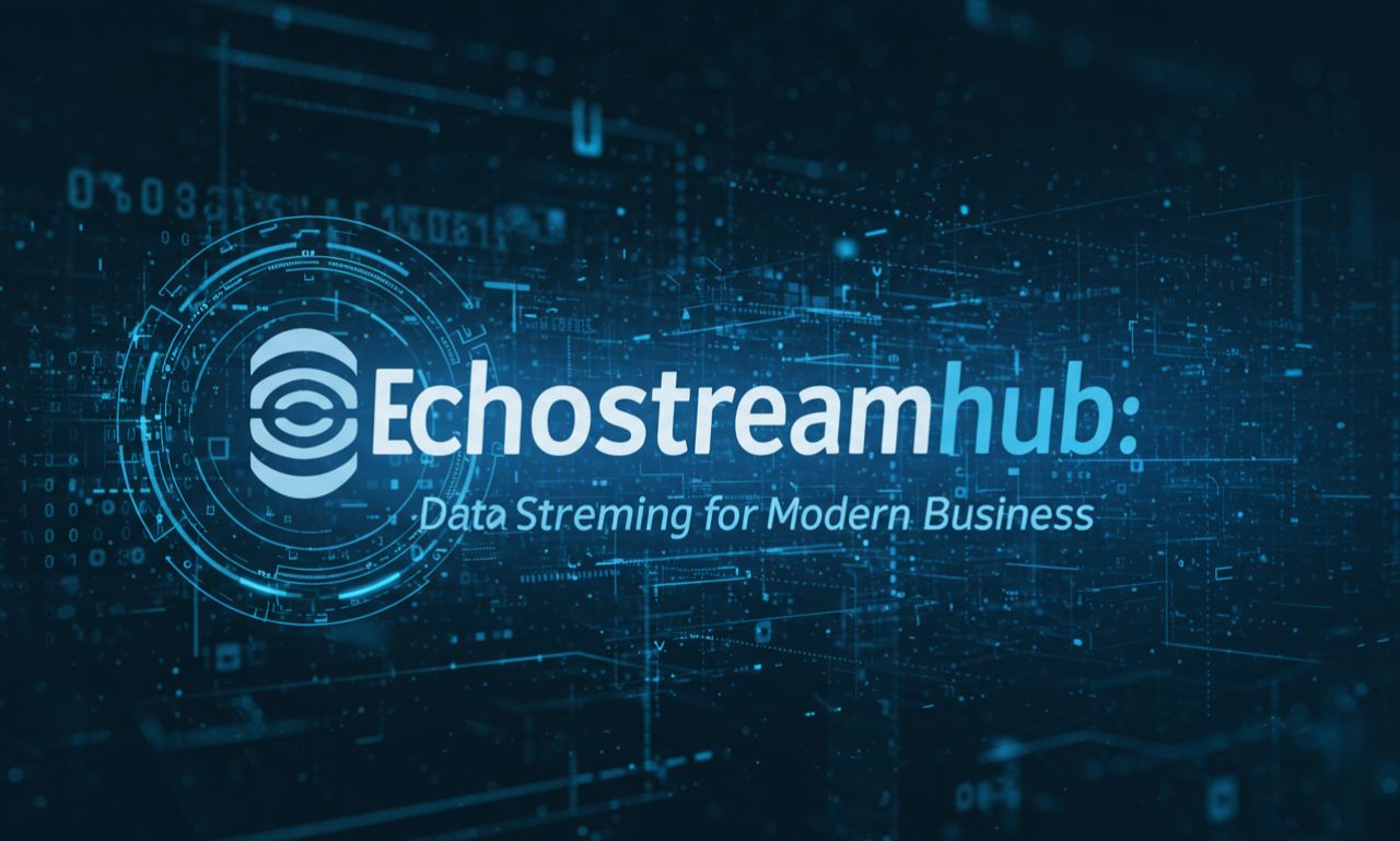 Echostreamhub: Data Streaming for Modern Businesses